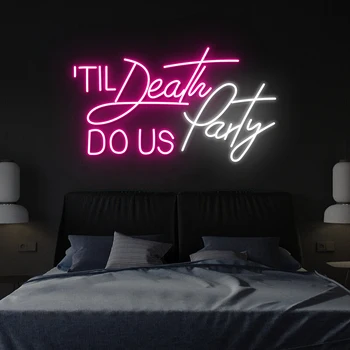 Докато смъртта не ще ни убият, неонова реклама за парти, декорация на сватбени партита, индивидуален led лампа за спални, начало декор на стените, художествени персонализирани подаръци
