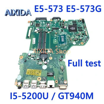 AIXIDA DA0ZRTMB6D0 NBMVM11007 за Acer Aspire E5-573 E5-573G дънна платка на лаптоп SR23Y I5-5200U Процесор GT940M 2 GB GPU дънната Платка